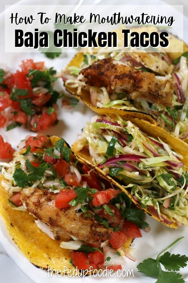 How To Make The Best Baja Chicken Tacos {Skinny & Extra Juicy}