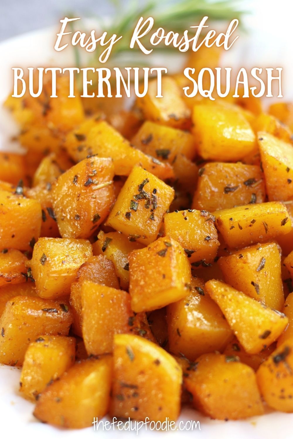 Easy Oven Roasted Butternut Squash with Rosemary